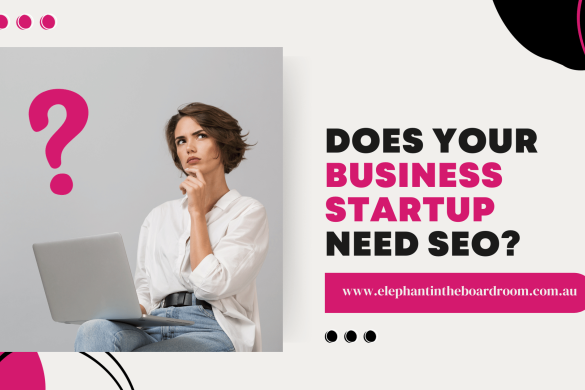 Does Your Business Startup Need SEO?