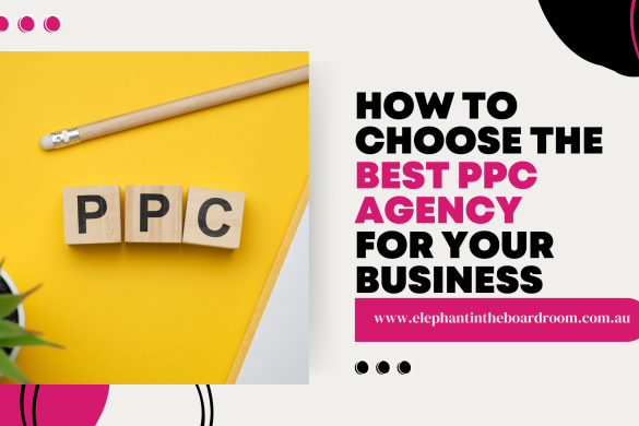 How To Choose the Best PPC Agency For Your Business