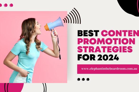 Best Content Promotion Strategies for 2024
